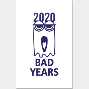 2020 bad years Posters and Art